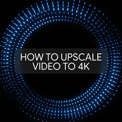 How to Upscale Low-Quality Video to 4K Online (Free & Fast)